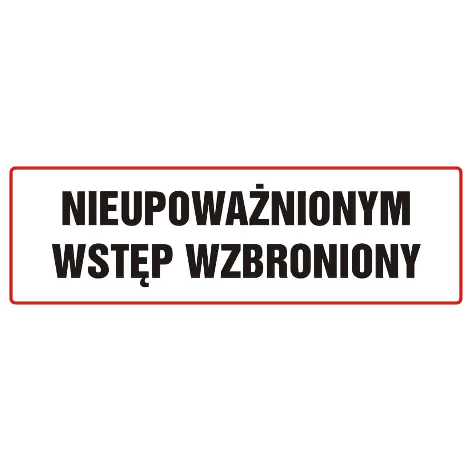 Zákazová značka – vstup nepovolaným osobám zakázaný – ND002BHPN